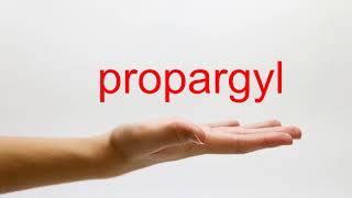 How to Pronounce propargyl  American English [upl. by Heinrik304]