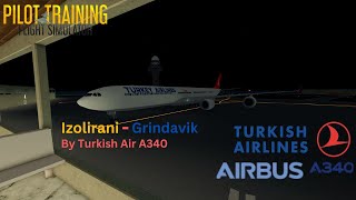 IzoliraniGrindavik By Turkish Airlines A340 PTFS [upl. by Cerellia]