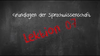 Einführung in die Sprachwissenschaft Lektion 07 Phrasen 2018 [upl. by Joy]