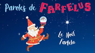 Le Noël Farfelu chanson interprétée par Paroles de Farfelus [upl. by Garbers612]