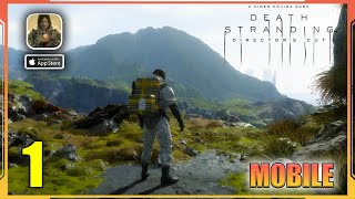 DEATH STRANDING DIRECTORS CUT iOS Gameplay Walkthrough Part 1 Mobile Game [upl. by Hoy]