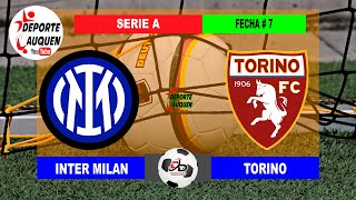 INTER MILAN VS TORINO  ITALIA SERIA A TEMPORADA 20242025 FECHA 7 [upl. by Aneryc]