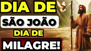 ✨DIA DE SÃO JOÃO BATISTA 🙏ORAÇÃO FORTE PARA UM MILAGRE HOJE🙌 [upl. by Ahar389]