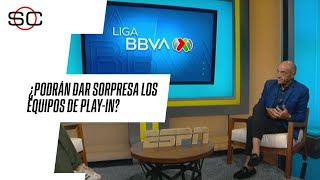 LIGA MX  Los equipos de PLAYIN  ¿PODRÁN SORPRENDER  CHELÍS al ANÁLISIS  SPORTSCENTER [upl. by Iemaj]