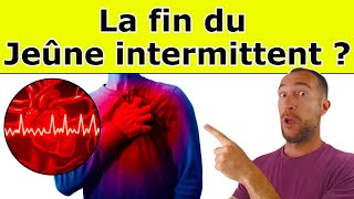 NOUVEAU  Le JEÛNE INTERMITTENT serait mauvais pour le cœur Analyse Complète [upl. by Hudgens]