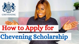 HOW TO APPLY FOR CHEVENING SCHOLARSHIP STEP BY STEP GUIDE ON CHEVENING APPLICATION PROCESS [upl. by Arob]