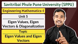 Unit 05  Topic 01  Eigen Values and Eigen Vectors  Engineering Mathematics  1  SPPU [upl. by Kath]