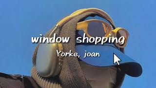 window shoppingYorke amp joan 和訳 [upl. by Stormy]