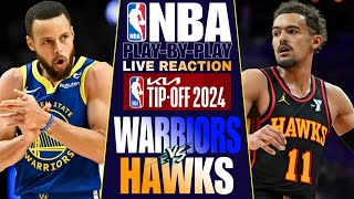 🔴WARRIORS vs ATLANTA HAWKS │ LIVE NBA Basketball Game PlayByPlay Reaction amp Scoreboard [upl. by Vida]