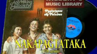 NAKAPAGTATAKA 1978 version  Apo Hiking Society [upl. by Lasyrc]