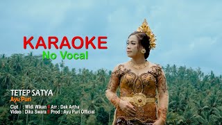 KARAOKE TETEP SATYA  Ayu Puri [upl. by Aneez]