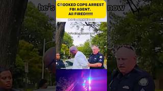 CROOKED COPS ARREST FBI AGENT  police BIG MISTAKE [upl. by Loveridge687]