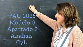 PAU 2025 MODELO O APARTADO 2 ANÁLISIS CASTILLA Y LEÓN lasmatesdemila3221 [upl. by Einatsed]