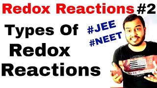 Redox Reactions 02  Oxidation and Reduction amp Types of Redox Reactions IIT JEE MAINS  NEET [upl. by Ennairol]