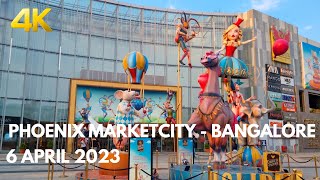 Phoenix Marketcity Bangalor Karnataka  6 April 2023  Walking Tour 4K [upl. by Enelyt]