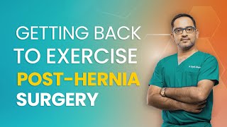 Getting Back to Exercise PostHernia Surgery  Dr Deepak Subramanian [upl. by Olia870]