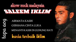 Saleem iklim full album Slow rock malaysia [upl. by Ajaj]