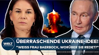 PUTINS KRIEG Nach ihrer überraschenden UkraineIdee quotWeiß Frau Baerbock worüber sie redetquot [upl. by Jeffrey]