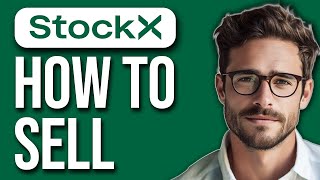 How To Sell On StockX 2024 [upl. by Lehcer209]