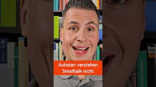 Autisten verstehen Smalltalk nicht [upl. by Andriette725]