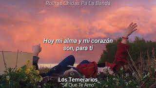 Los Temerarios  Se Que Te Amo Letra [upl. by Colyer]