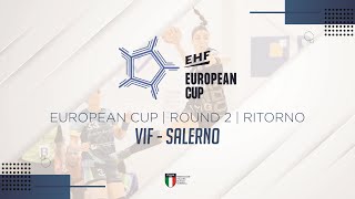 European Cup R2  Ritorno  VIF  SALERNO [upl. by Annazor]