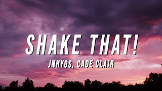 Jnhygs Cade Clair  SHAKE THAT Lyrics [upl. by Amuh]