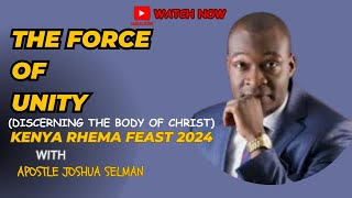 THE FORCE OF UNITY  DAY 2  RHEMA FEAST 2024 NAIROBI KENYA  APOSTLE JOSHUA SELMAN [upl. by Aneekas]