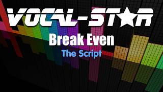 The Script  Break Even Karaoke Version with Lyrics HD VocalStar Karaoke [upl. by Buttaro]