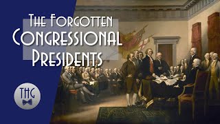 The Forgotten Congressional Presidents [upl. by Somisareg]