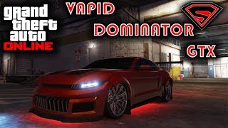 GTA ONLINE DOMINATOR GTX  THE NEW VAPID DOMINATOR GTX CUSTOMIZATION OPTIONS AND PERFORMANCE GUIDE [upl. by Gereld]