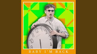 Baby Im Back [upl. by Asseral]