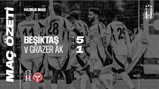 Beşiktaş 51 Grazer AK  Maç Özeti  Hazırlık Maçı [upl. by Dlonra344]