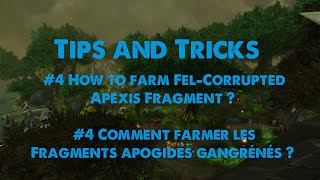 How to farm FelCorrupted Apexis Fragment   Comment farmer les Fragments apogides gangrénés  WoW [upl. by Verneuil]