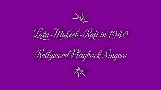 1940 Lata  Mukesh  Rafi Bollywood Playback Singers in 1940 [upl. by Murielle82]