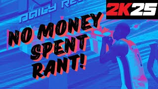 NBA 2K25 NO MONEY SPENT Unfiltered 1Month RantReview 120 Hours played [upl. by Yelwar573]