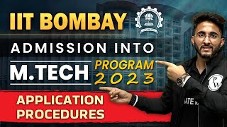 IIT Bombay  Admission into MTech program 2023  Application Procedures [upl. by Eeclehc30]