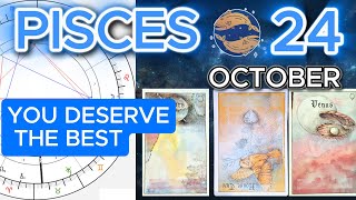 Pisces ♓ Horoscope  October 24 2024 You Deserve the Best—Embrace Your Worth [upl. by Bridgid]