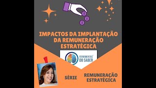 Impactos da implantação da Remuneração Estratégica [upl. by Arretnahs366]