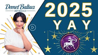 Yay Burcu 2025 Yıllık Burç Yorumları Astrolog Demet Baltacı ile Astroloji haberler burçlar [upl. by Laius]