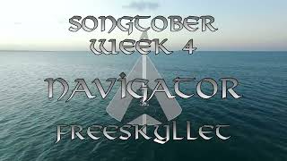 Songtober  Week  Navigator  Freeskyllet Music S0NGT0B3R2024 [upl. by Rochella]