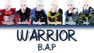 BAP 비에이피  Warrior  HanRomEng  Color Coded Lyrics [upl. by Bidget934]