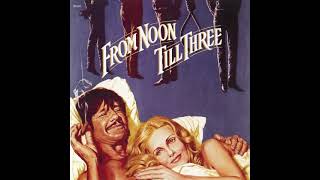 From Noon Till Three  A Suite Elmer Bernstein  1976 [upl. by Geoff]