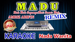 Madu Remix Karaoke Amriz Arifin HD Audio Nada Wanita [upl. by Ashlen901]