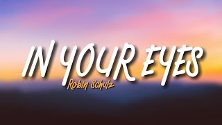 Robin Schulz  In Your Eyes Lyrics [upl. by Sachsse]