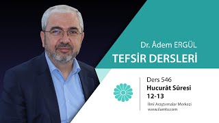 Tefsir Dersi 546 Hucurât Suresi 1213  Adem Ergül [upl. by Carnahan752]