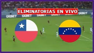 🔴 CHILE vs VENEZUELA EN VIVO ⚽ ARTURO VIDAL vs SALOMON RONDON  ELIMINATORIAS  LA SECTA DEPORTIVA [upl. by Nilloc]