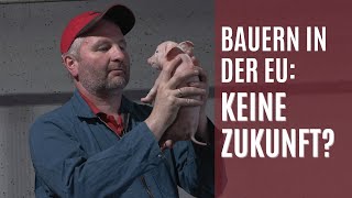 Medienwerkstatt 2024  Bauern in der EU Keine Zukunft [upl. by Ernesta]