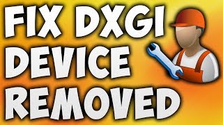 How To Fix DXGI Error Device Removed Error  Solve DXGIERRORDEVICEREMOVED Error [upl. by Swope317]