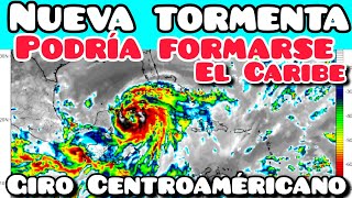 Nueva tormenta podría formarse en el Caribe por giro Centroamericano [upl. by O'Doneven]